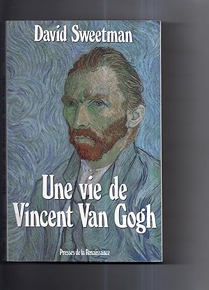 UNE VIE DE VINCENT VAN GOGH.