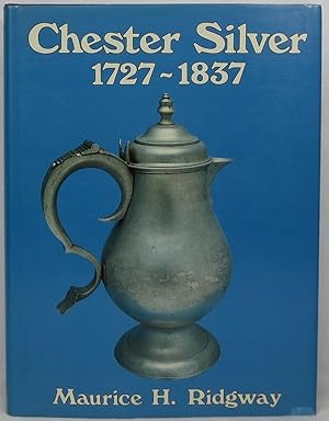 Seller image for Chester Silver 1727-1837 for sale by Newbury Books