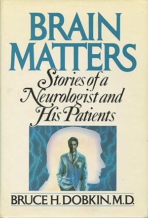 Immagine del venditore per Brain Matters: Stories Of A Neurologist And His Patients venduto da Kenneth A. Himber