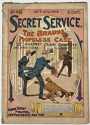 Seller image for The BRADYS' HOPELESS CASE or Against Plain Evidence. And Other Stories. "Secret Service" No. 821. Oct. 16th, 1914 for sale by Tavistock Books, ABAA