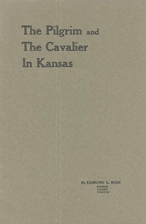Image du vendeur pour The Pilgrim and The Cavalier In Kansas mis en vente par Page 1 Books - Special Collection Room