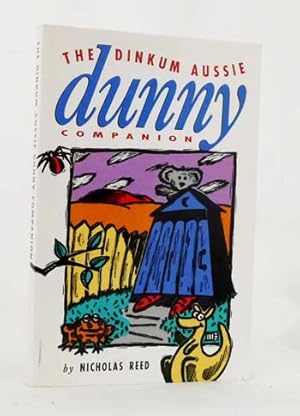 Seller image for The Dinkum Aussie Dunny Companion for sale by Adelaide Booksellers
