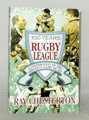 Immagine del venditore per 100 Years of Rugby League: A Celebration of the Greatest Game of All venduto da Adelaide Booksellers