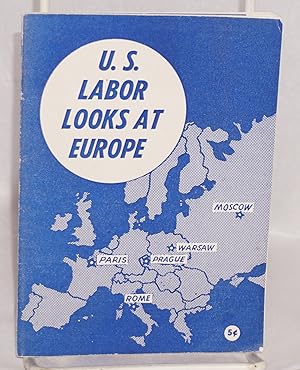 Imagen del vendedor de U.S. Labor Looks At Europe a la venta por Bolerium Books Inc.