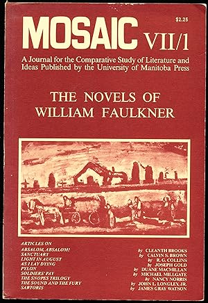 Image du vendeur pour The Novels of William Faulkner in MOSAIC VII / 1 Fall 1973; A Journal for the Comparative Study of Literature and Ideas mis en vente par Alkahest Books