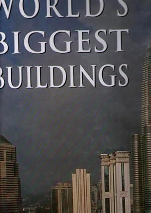 Worlds Biggest Buildings