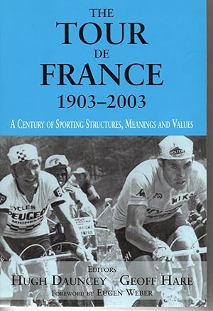 Bild des Verkufers fr The Tour de France, 1903-2003 : A Century of Sporting Structures, Meanings and Values zum Verkauf von SEVERNBOOKS