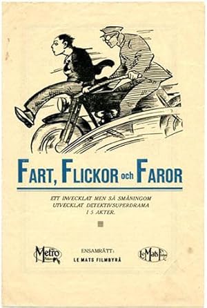 Fart, flickor och faror. Ett invecklat men så småningom utvecklat detektivsuperdrama i 5 akter.