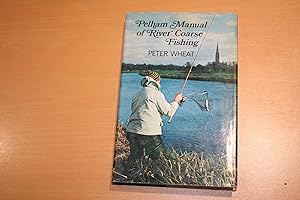 Pelham Manual of River Coarse Fishing (Signed copy)