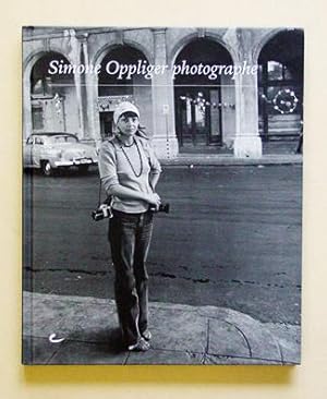 Bild des Verkufers fr Simone Oppliger photographe. zum Verkauf von antiquariat peter petrej - Bibliopolium AG