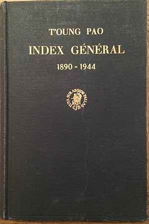 T'oung Pao. : Index general des annees 1890-1944 publie sous la direction de J.J.L. Duyvendak et ...