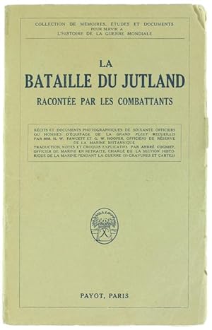 Image du vendeur pour LA BATAILLE DU JUTLAND RACONTE PAR LES COMBATTANTS.: mis en vente par Bergoglio Libri d'Epoca