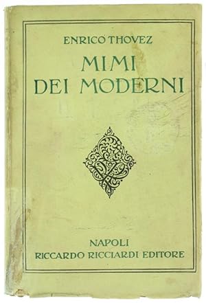 Image du vendeur pour MIMI DEI MODERNI.: mis en vente par Bergoglio Libri d'Epoca