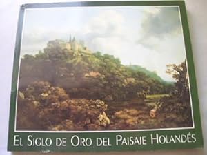 EL SIGLO DE ORO DEL PAISAJE HOLANDÉS