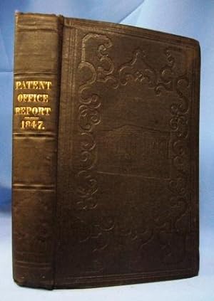 ANNUAL REPORT OF THE COMMISSIONER OF PATENTS For the Year 1847