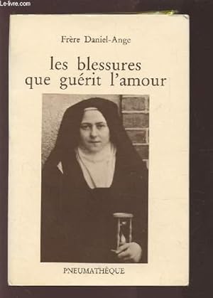 Seller image for LES BLESSURES QUE GUERIT L'AMOUR. for sale by Le-Livre