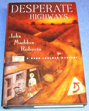 Imagen del vendedor de Desperate Highways (Signed 1st) a la venta por Squid Ink Books