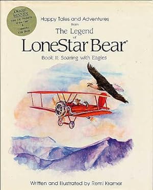 Seller image for The Legend of Lonestar Bear. Book II. Soaring with Eagles for sale by Quinn & Davis Booksellers