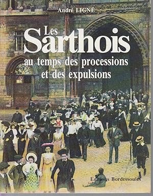 Bild des Verkufers fr Les Sarthois au temps des processions et des expulsions zum Verkauf von CANO