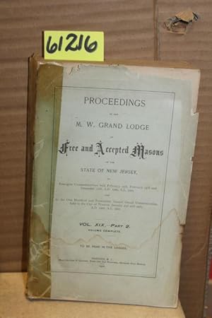 Image du vendeur pour Proceedings of the Grand Lodge of the most Ancient and Honorable Society of Free and Accepted Masons, NJ, Vol. XIX - Part 2 mis en vente par Princeton Antiques Bookshop