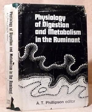 Seller image for Physiology of Digestion and Metabolism in the Ruminant : Proceedings of the Third International Symposium, Cambridge, England, August 1969 for sale by Benson's Antiquarian Books