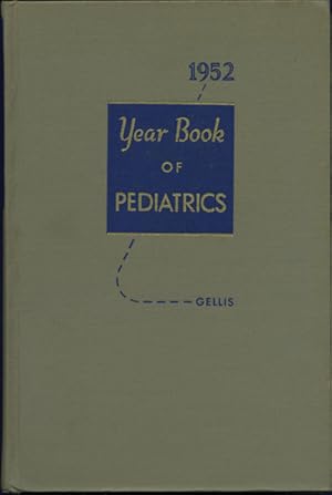 Imagen del vendedor de The 1952 Year Book of Pediatrics. (June, 1951-May, 1952) a la venta por Kaaterskill Books, ABAA/ILAB