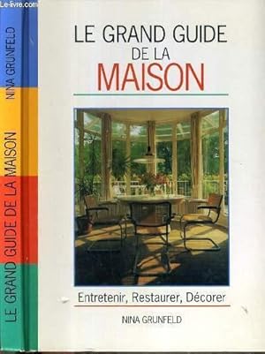 Seller image for LE GRAND GUIDE DE LA MAISON - ENTRETENIR, RESTAURER, DECORER. for sale by Le-Livre