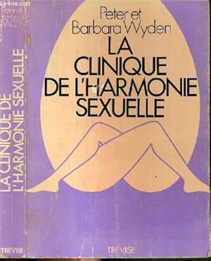 Seller image for LA CLINIQUE DE L'HARMONIE SEXUELLE. for sale by Le-Livre