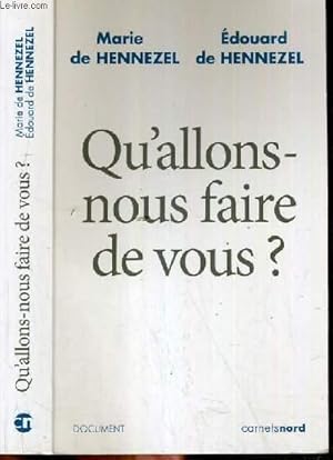 Bild des Verkufers fr QU'ALLONS-NOUS FAIRE DE VOUS ? zum Verkauf von Le-Livre