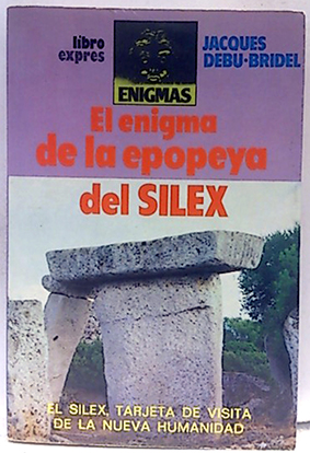 Enigma De La Epopeya Del Silex, El