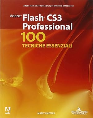 Seller image for Adobe Flash CS3 Professional. 100 tecniche essenziali for sale by Libro Co. Italia Srl