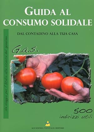 Seller image for Guida al consumo solidale. Dal contadino alla tua casa for sale by Libro Co. Italia Srl