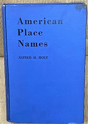 Imagen del vendedor de American Place Names a la venta por My Book Heaven