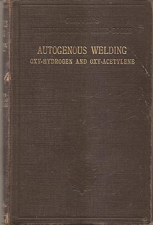Seller image for A Practical Manual of Autogenous Welding for sale by Hockley Books