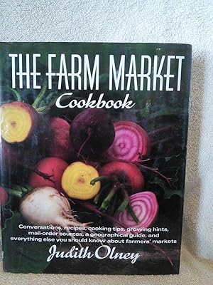 The Farm Market Cookbook: Conversations, Recipes, Cooking Tips, Growing Hints, Mail-Order Sources...