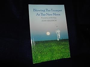 Blowing the Trumpet at the New Moon: A Poetry Anthology