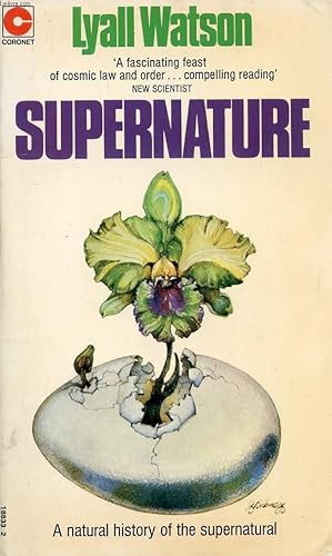 Imagen del vendedor de SUPERNATURE, A NATURAL HISTORY OF THE SUPERNATURAL a la venta por Le-Livre