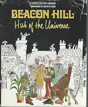 Seller image for Beacon Hill: Hub of the Universe for sale by Dorley House Books, Inc.