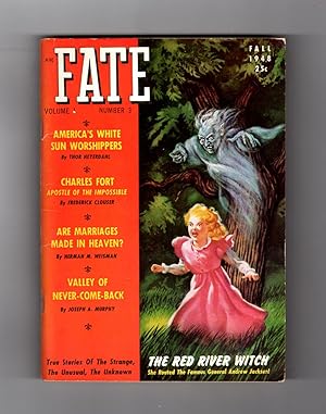 Image du vendeur pour Fate Magazine - True Stories of the Strange, The Unusual, The Unknown / Fall, 1948 / The Red River Witch; Charles Fort: Thor Heyerdahl; Phantom Lights of Nevada (Kenneth Arnold); Valley of Never-Come-Back; America's Most Famous Ghost Story; Flying Jigsaw Puzzle; Temple Girls of India; The Black Art; Two Girls, One Body; The Devil; ESP events mis en vente par Singularity Rare & Fine