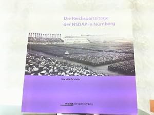 Bild des Verkufers fr Die Reichsparteitage der NSDAP in Nrnberg. zum Verkauf von Antiquariat Ehbrecht - Preis inkl. MwSt.