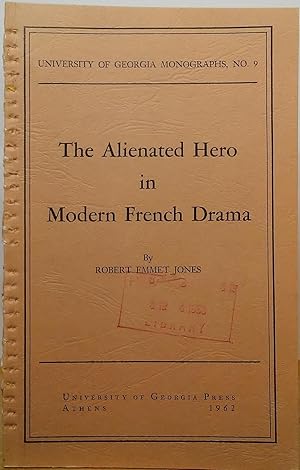 Bild des Verkufers fr The Alienated Hero in Modern French Drama (University of Georgia Monographs, No. 9) zum Verkauf von Stephen Peterson, Bookseller