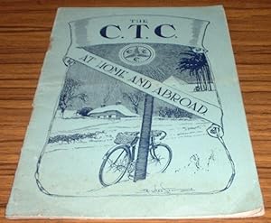 Seller image for The C.T.C. ( Cyclists' Touring Club ) at Home and Abroad for sale by Jaycey Books