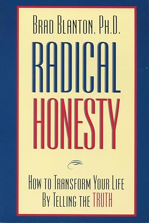 Image du vendeur pour Radical Honesty: How To Transform Your Life By Telling The Truth mis en vente par Kenneth A. Himber