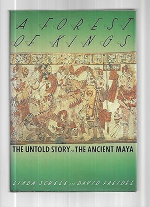 A FOREST OF KINGS. The Untold Story Of The Ancient Maya. Color Photographs By Justin Kerr.