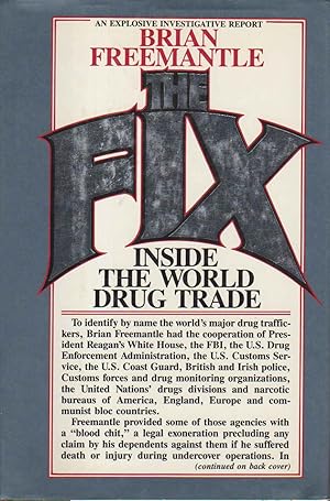 Seller image for THE FIX: INSIDE THE WORLD DRUG TRADE. for sale by Bookfever, IOBA  (Volk & Iiams)