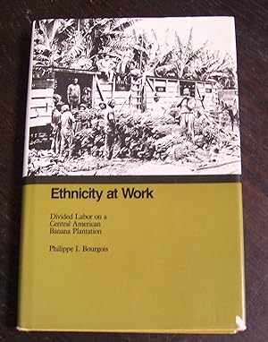 Ethnicity at Work: Divided Labor on a Central American Banana Plantation