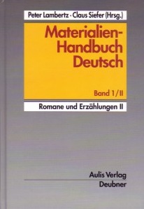 Materialien-Handbuch Deutsch, Band 1/II: Romane und Erzählungen
