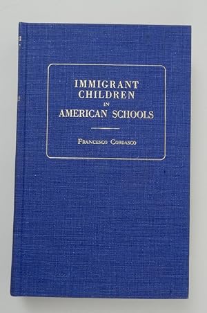 Bild des Verkufers fr Immigrant Children in American Schools A Classified and Annotated Bibliography with Selected Source Documents zum Verkauf von Kuenzig Books ( ABAA / ILAB )