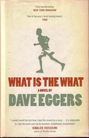 Immagine del venditore per What is the What. The Autobiography of Valentino Achak Den. A novel venduto da Cameron House Books