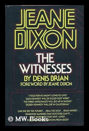 Bild des Verkufers fr Jeane Dixon : the Witnesses / Denis Brian zum Verkauf von MW Books